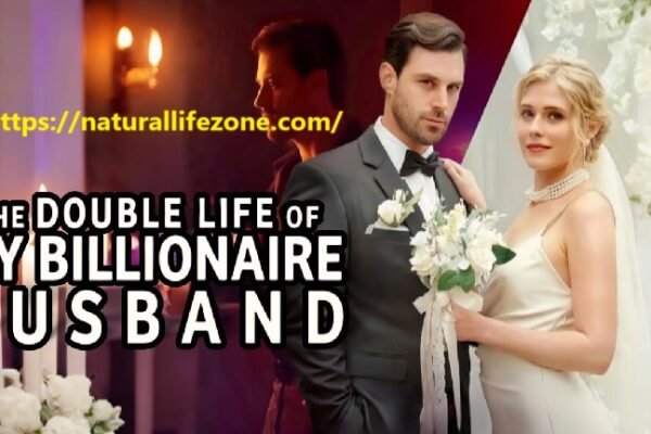 The Double Life of My Billionaire Husband